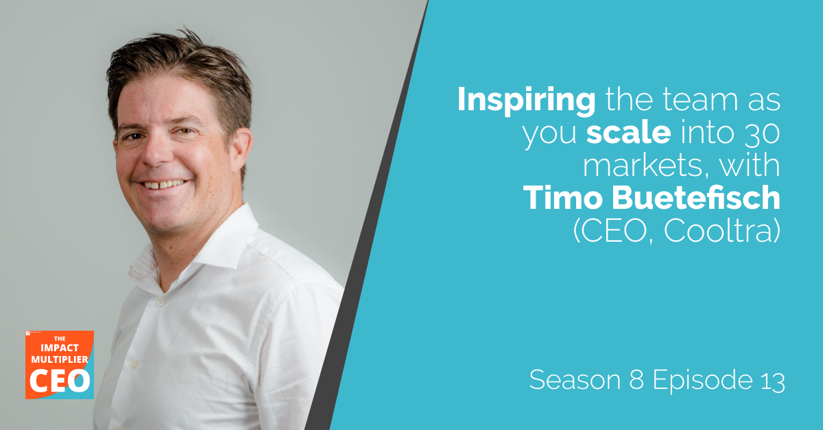 S8E13: Inspiring the team as you scale into 30 markets, with Timo Buetefisch (CEO, Cooltra)
