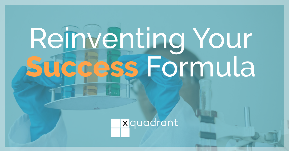 Reinventing your success formula
