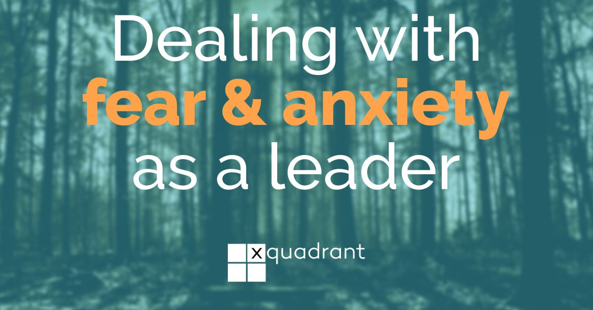 How to deal with anxiety as a leader