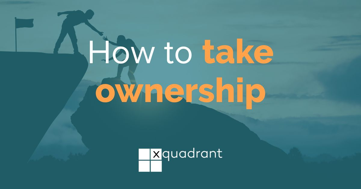 How to ‘take ownership’: 3 essential disciplines