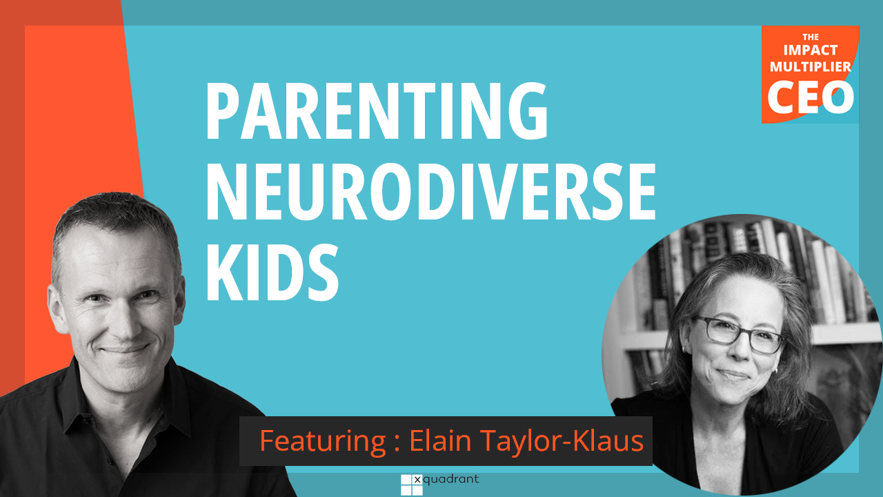 S13E04: Parenting neurodiverse kids with Elaine Taylor-Klaus (Co-founder, Impact Parents)