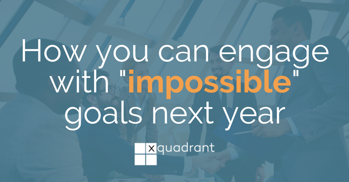 How you can engage with "impossible" goals next year