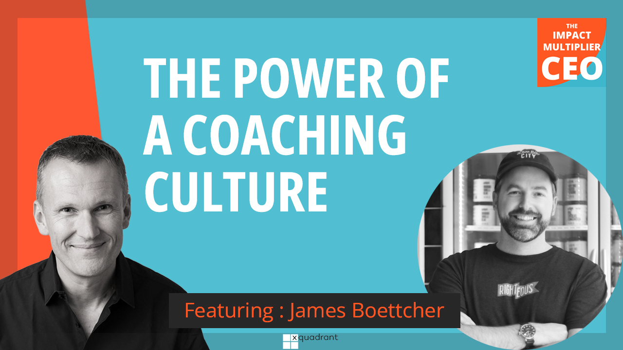 S13E15: The power of a coaching culture, with James Boettcher (CEO, Righteous Gelato)