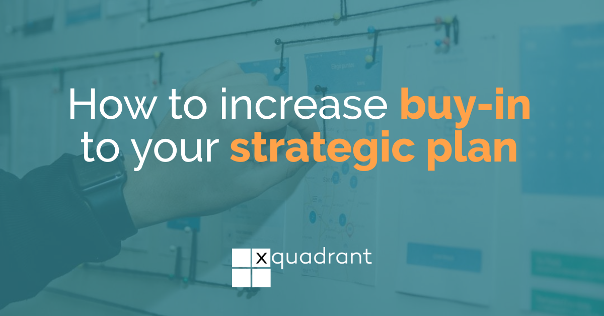 How to increase buy-in to your strategic plan