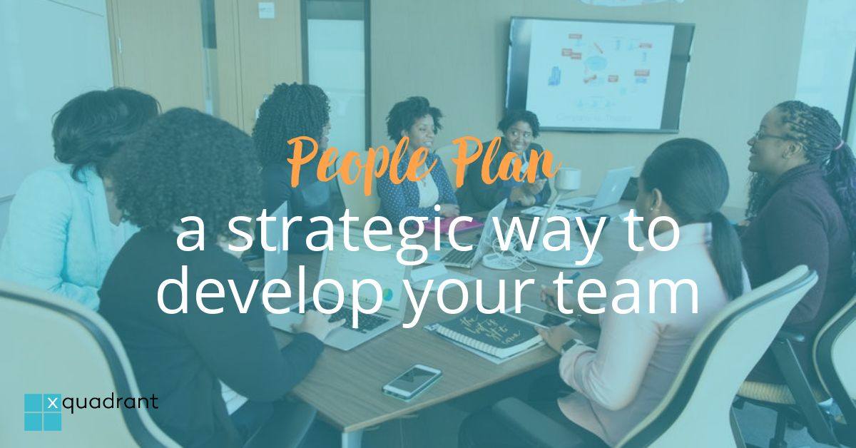 Your People Plan: a strategic way to develop your team this year