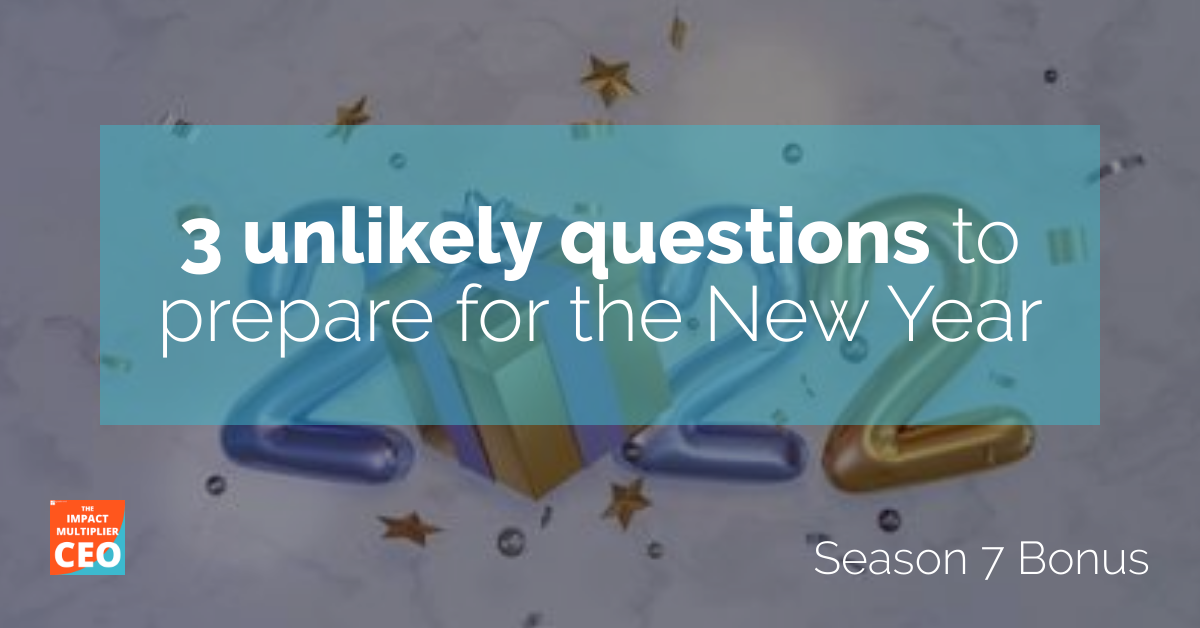 3 unlikely questions to prepare for the New Year