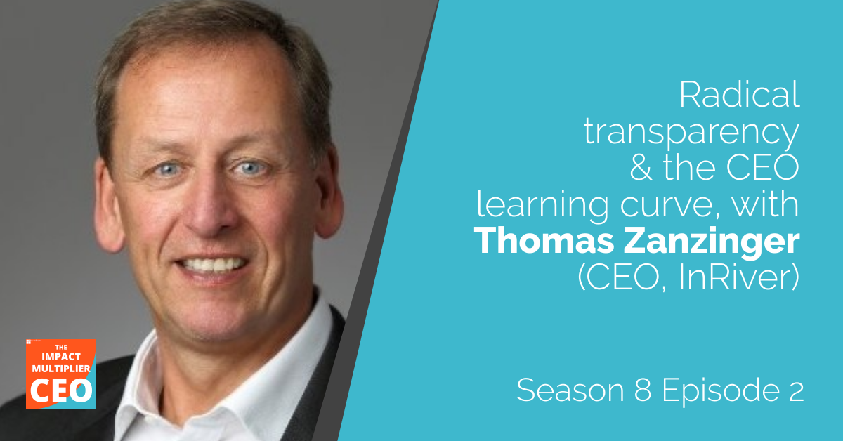 S8E02: Radical transparency & the CEO learning curve, with Thomas Zanzinger (CEO, inriver)