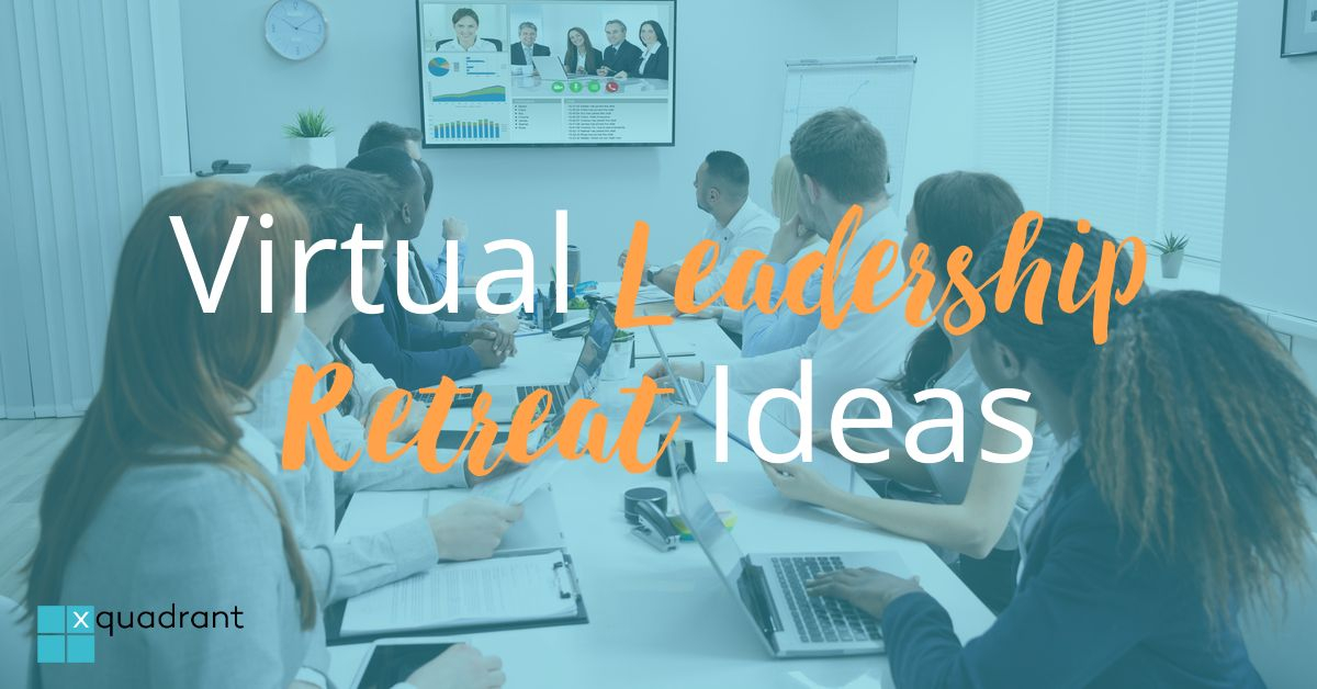 Virtual Leadership Retreat Ideas
