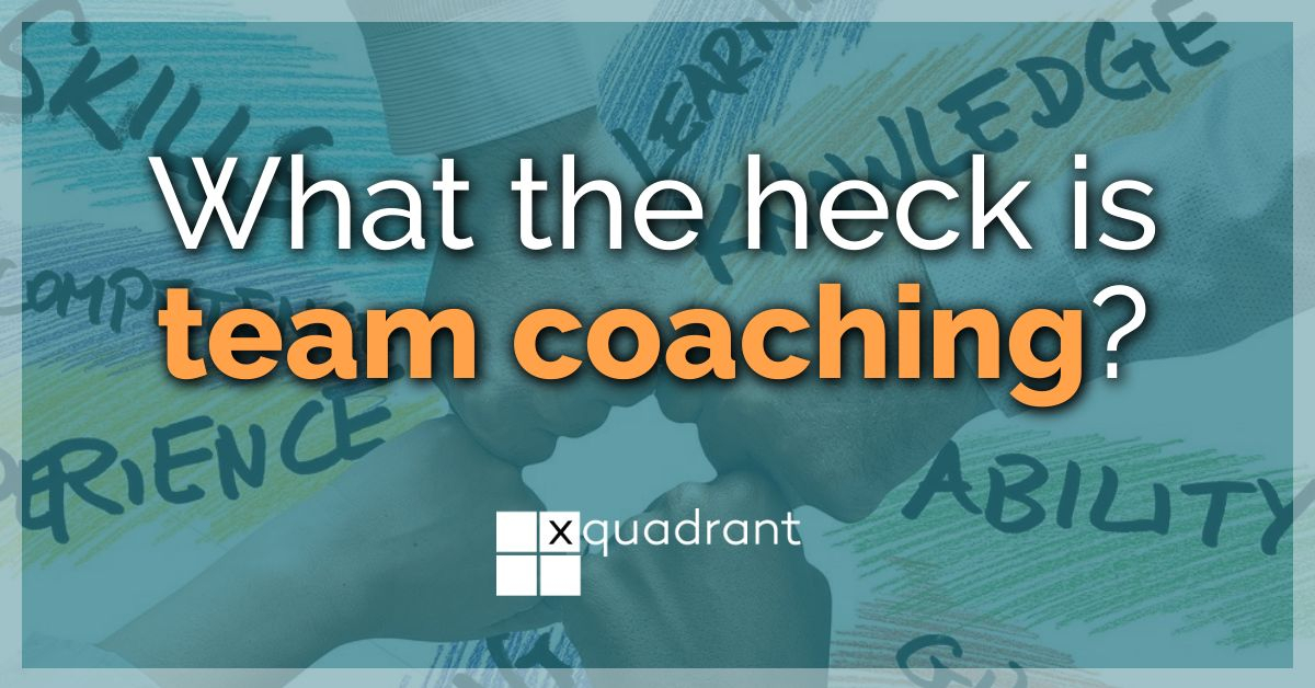 What the heck is team coaching?